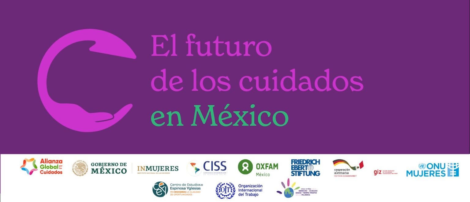 Segundo Encuentro Nacional del futuro de los Cuidados en México ...